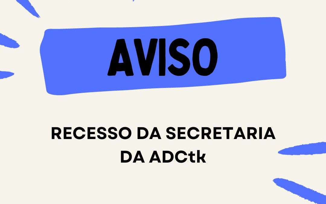 RECESSO DA SECRETARIA DA ADCtk